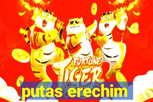 putas erechim